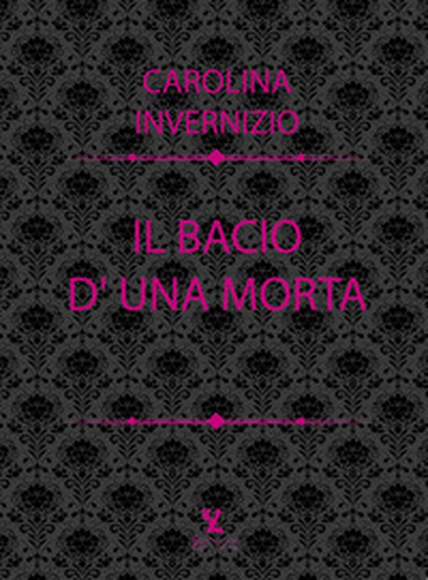 Il bacio di una morta - Librerie.coop Il bacio di una morta - Librerie.coop