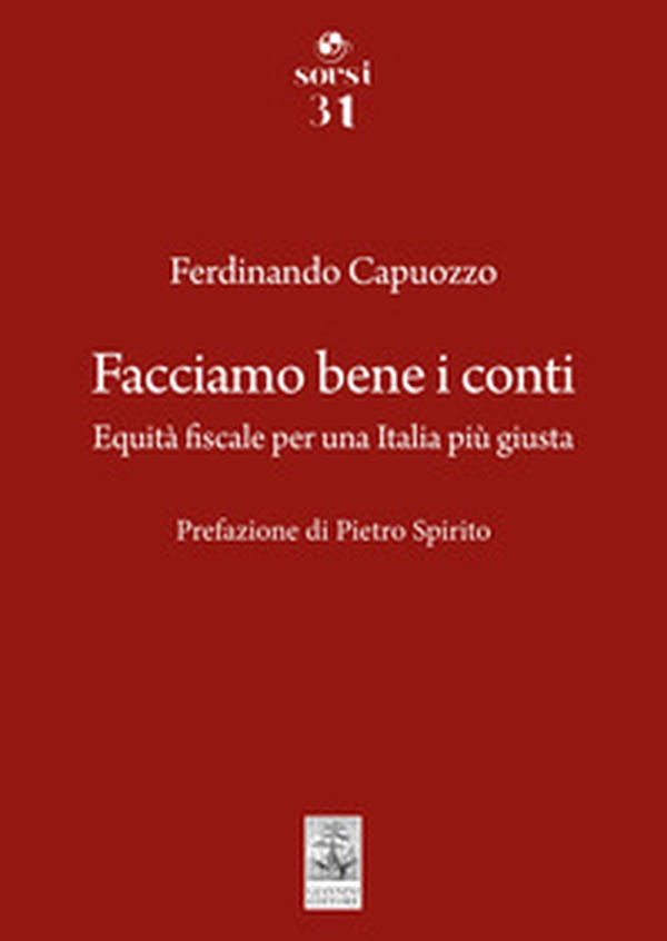 Facciamo bene i conti. Equità fiscale per una Italia più giusta - Librerie.coop Facciamo bene i conti. Equità fiscale per una Italia più giusta - Librerie.coop