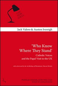 Who know where they stand. Catholic voices and the papal visit to the UK - Librerie.coop