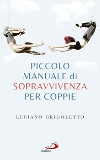 Piccolo manuale di sopravvivenza per coppie - Librerie.coop Piccolo manuale di sopravvivenza per coppie - Librerie.coop