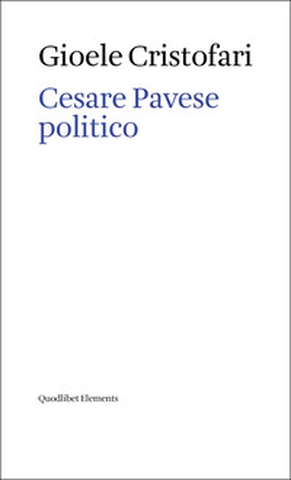 Cesare Pavese politico - Librerie.coop Cesare Pavese politico - Librerie.coop