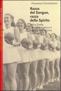 Razza del sangue, razza dello spirito. Julius Evola, l'antisemitismo e il nazionalsocialismo (1930-43) - Librerie.coop Razza del sangue, razza dello spirito. Julius Evola, l'antisemitismo e il nazionalsocialismo (1930-43) - Librerie.coop