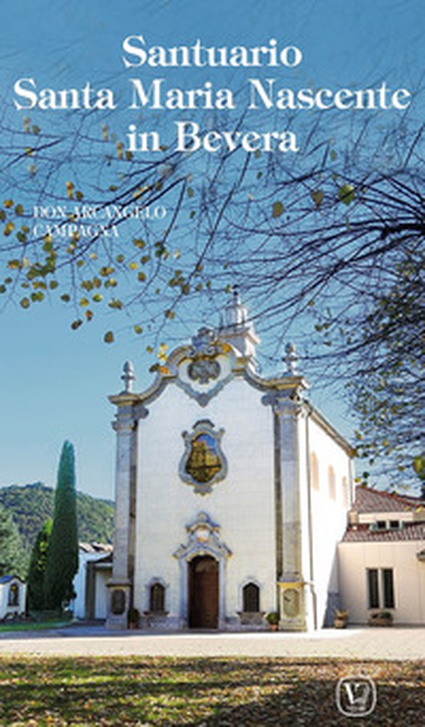Santuario Santa Maria Nascente in Bevera - Librerie.coop Santuario Santa Maria Nascente in Bevera - Librerie.coop