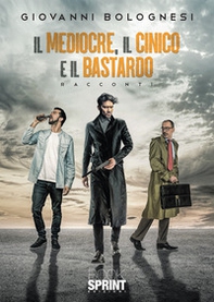 Il mediocre, il cinico e il bastardo - Librerie.coop