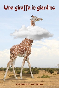 Una giraffa in giardino - Librerie.coop