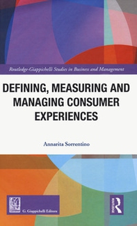 Defining measuring and managing consumer experiences - Librerie.coop
