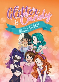 Magici ricordi. Glitter & Candy - Librerie.coop