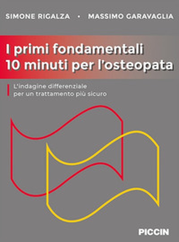 I primi fondamentali 10 minuti per l'osteopata. L'indagine differenziale per un trattamento più sicuro - Librerie.coop I primi fondamentali 10 minuti per l'osteopata. L'indagine differenziale per un trattamento più sicuro - Librerie.coop