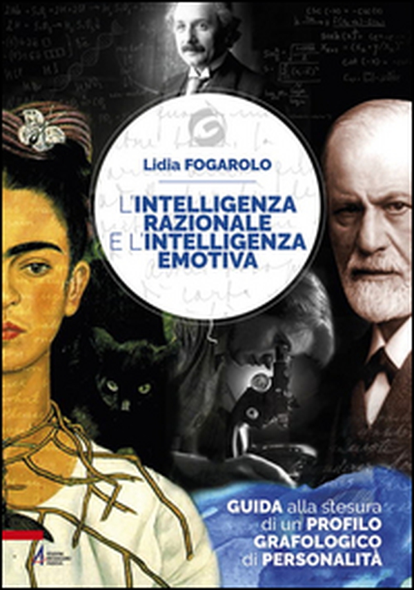 L'intelligenza razionale e l'intelligenza emotiva. Guida alla stesura di un profilo grafologico di personalità - Librerie.coop L'intelligenza razionale e l'intelligenza emotiva. Guida alla stesura di un profilo grafologico di personalità - Librerie.coop
