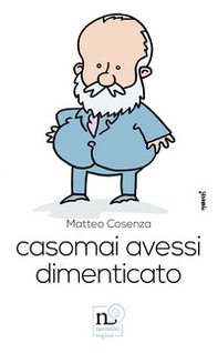 Casomai avessi dimenticato - Librerie.coop