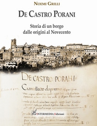 De Castro Porani. Storia di un borgo dalle origini al Novecento - Librerie.coop