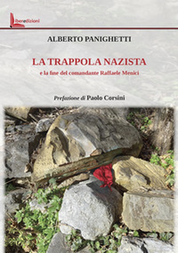 La trappola nazista e la fine del comandante Raffaele Menici - Librerie.coop La trappola nazista e la fine del comandante Raffaele Menici - Librerie.coop