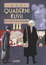Quaderni russi. Sulle tracce di Anna Politkovskaja. Un reportage disegnato - Librerie.coop Quaderni russi. Sulle tracce di Anna Politkovskaja. Un reportage disegnato - Librerie.coop