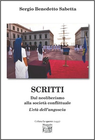 Scritti. Dal neoliberismo alla società conflittuale. L'età dell'angoscia - Librerie.coop