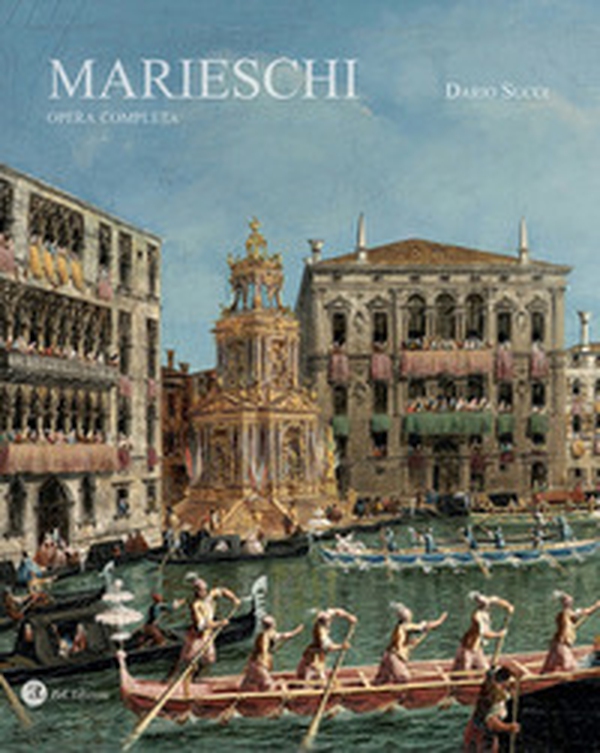 Michele Marieschi. Opera Completa - Librerie.coop Michele Marieschi. Opera Completa - Librerie.coop
