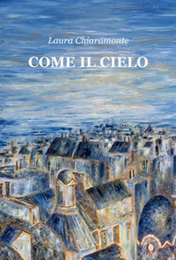 Come il cielo - Librerie.coop Come il cielo - Librerie.coop