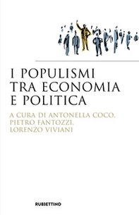 I populismi tra economia e politica - Librerie.coop I populismi tra economia e politica - Librerie.coop