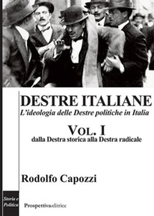 Destre italiane. L'ideologia delle Destre politiche in Italia - Librerie.coop Destre italiane. L'ideologia delle Destre politiche in Italia - Librerie.coop