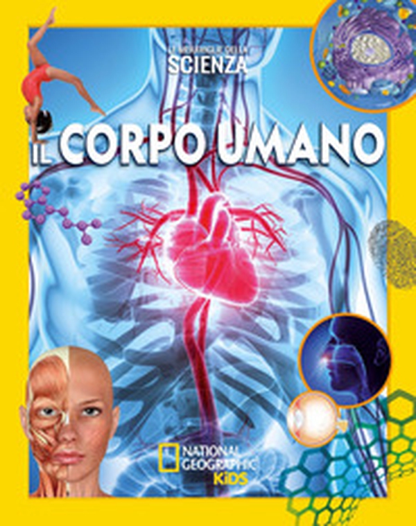 Il corpo umano. Le meraviglie della scienza - Librerie.coop Il corpo umano. Le meraviglie della scienza - Librerie.coop