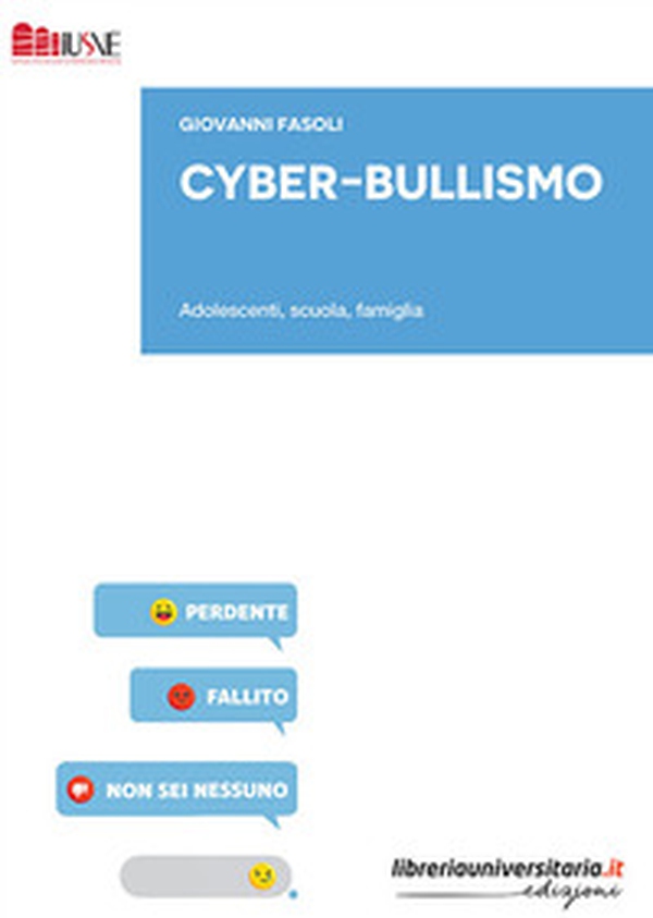 Cyber-bullismo. Adolescenti, scuola, famiglia - Librerie.coop Cyber-bullismo. Adolescenti, scuola, famiglia - Librerie.coop