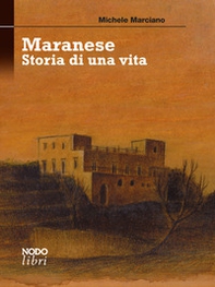 Maranese. Storia di una vita - Librerie.coop