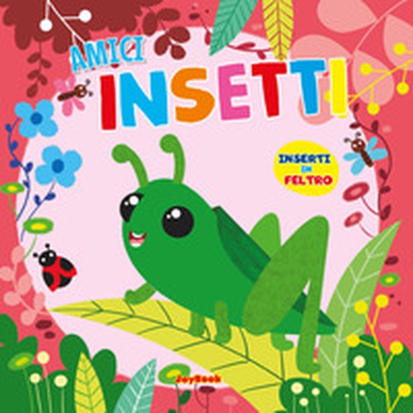 Amici insetti - Librerie.coop Amici insetti - Librerie.coop