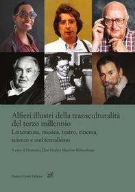 Alfieri illustri della transculturalità del terzo millennio. Letteratura, musica, teatro, cinema, scienze e ambientalismo - Librerie.coop