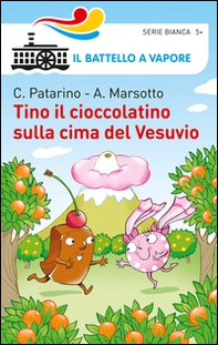 Tino il cioccolatino sulla cima del Vesuvio - Librerie.coop Tino il cioccolatino sulla cima del Vesuvio - Librerie.coop
