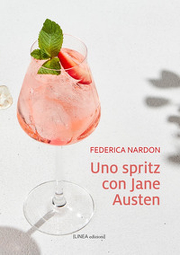 Uno spritz con Jane Austen - Librerie.coop Uno spritz con Jane Austen - Librerie.coop