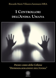 I controllori dell'anima umana - Librerie.coop
