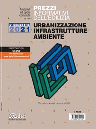 Prezzi informativi dell'edilizia. Urbanizzazione infrastrutture ambiente. Novembre 2021 - Librerie.coop