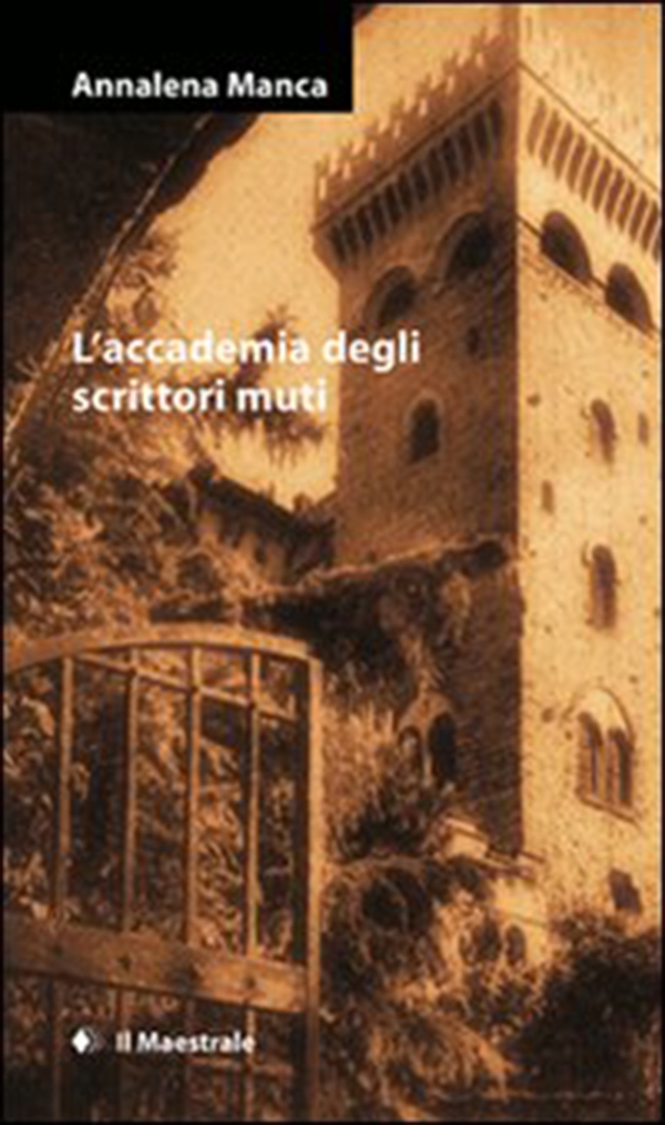 L'accademia degli scrittori muti - Librerie.coop L'accademia degli scrittori muti - Librerie.coop