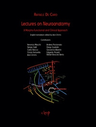 Lecures on neuroanatomy. A morpho-functional and clinical approach - Librerie.coop