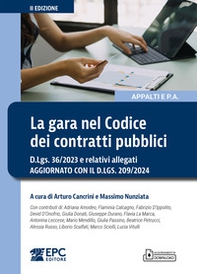 La gara nel Codice dei contratti pubblici. D.Lgs. 36/2023 e relativi allegati. Aggiornato con il D.Lgs. 209/2024 - Librerie.coop La gara nel Codice dei contratti pubblici. D.Lgs. 36/2023 e relativi allegati. Aggiornato con il D.Lgs. 209/2024 - Librerie.coop