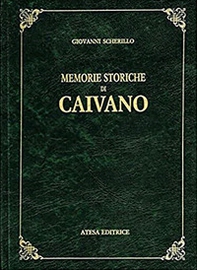 Memorie storiche di Caivano (rist. anast. Napoli, 1852) - Librerie.coop Memorie storiche di Caivano (rist. anast. Napoli, 1852) - Librerie.coop