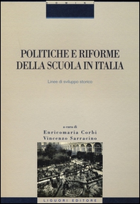 Politiche e riforme della scuola in Italia. Linee di sviluppo storico - Librerie.coop Politiche e riforme della scuola in Italia. Linee di sviluppo storico - Librerie.coop