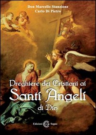 Preghiere dei cristiani ai santi angeli di Dio - Librerie.coop Preghiere dei cristiani ai santi angeli di Dio - Librerie.coop