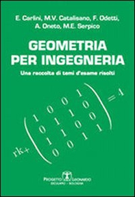 Geometria per ingegneria. Una raccolta di temi d'esame risolti - Librerie.coop