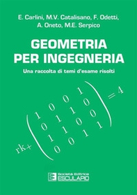 Geometria per ingegneria. Una raccolta di temi d'esame risolti - Librerie.coop