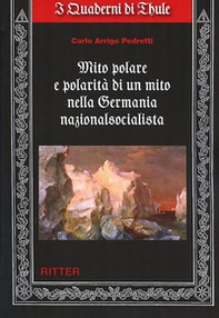 Mito polare e polarità di un mito nella Germania nazionalsocialista - Librerie.coop