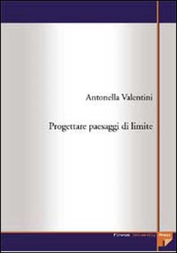 Progettare «paesaggi di limite» - Librerie.coop