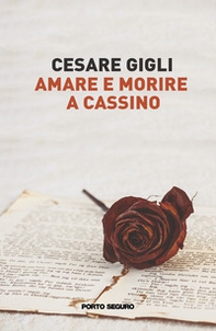 Amare o morire a Cassino - Librerie.coop
