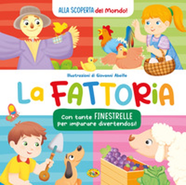 La fattoria. Alla scoperta del mondo - Librerie.coop