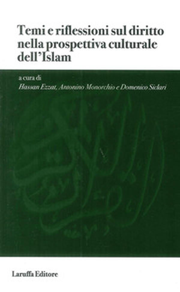 Temi e riflessioni sul diritto nella prospettiva culturale dell'Islam - Librerie.coop Temi e riflessioni sul diritto nella prospettiva culturale dell'Islam - Librerie.coop