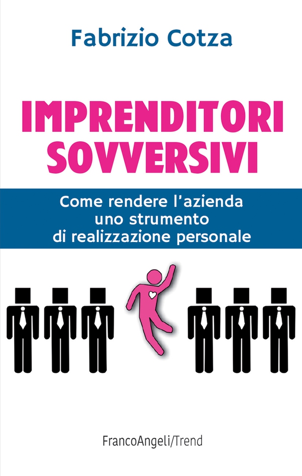 Imprenditori sovversivi - Librerie.coop Imprenditori sovversivi - Librerie.coop