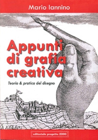 Appunti di grafia creativa. Teoria e pratica del disegno - Librerie.coop