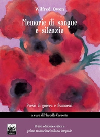 Memorie di sangue e silenzio. Poesie di guerra e frammenti - Vol. 2 - Librerie.coop