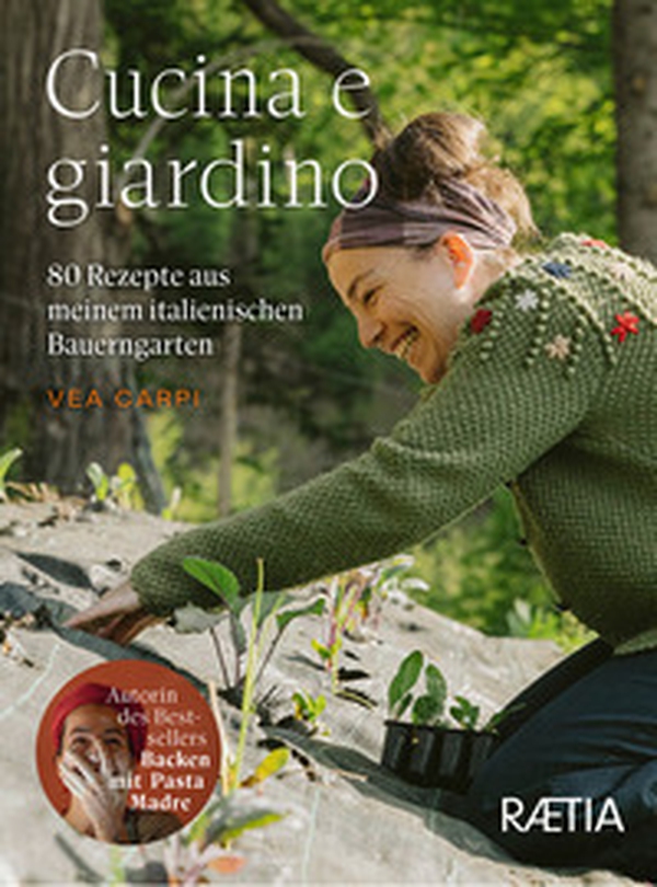 Cucina e giardino. 80 Rezepte aus meinem italienischen Bauerngarten - Librerie.coop Cucina e giardino. 80 Rezepte aus meinem italienischen Bauerngarten - Librerie.coop