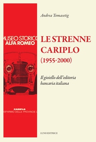 Le strenne Cariplo (1955-2000). Il gioiello dell'editoria bancaria italiana - Librerie.coop