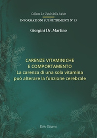 Carenze vitaminiche e comportamento. La carenza di una sola vitamina può alterare la funzione cerebrale - Librerie.coop